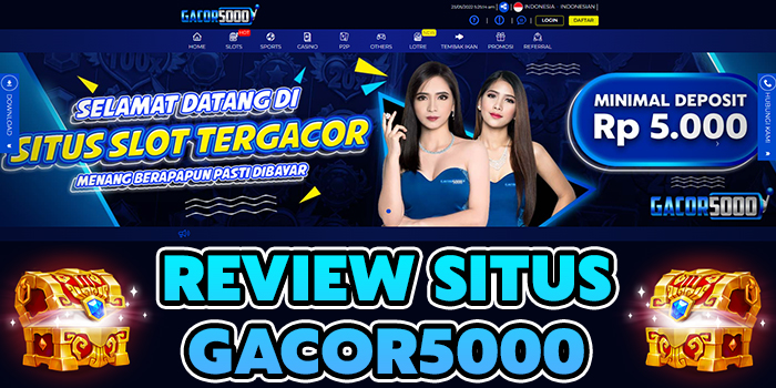 Review Slot Gacor Terpercaya Situs Gacor5000